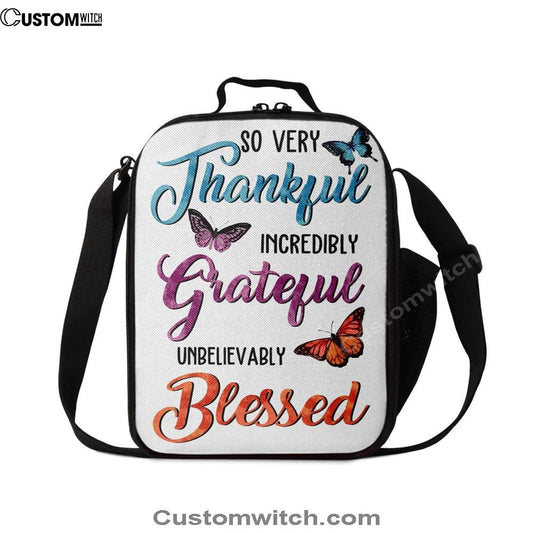 So Very Thankful Incredibly Grateful Unbelievably Blessed Butterflies Lunch Bag, Bible Verse Lunch Bag For Men And Women