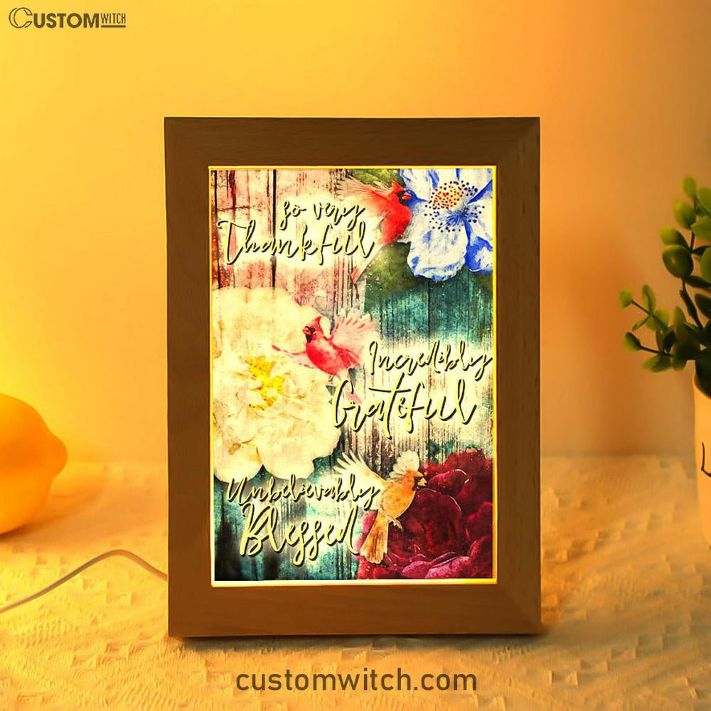 So Very Thankful Incredibly Grateful Unbelievably Blessed Cardinal Bird Frame Lamp Art - Scripture Decor