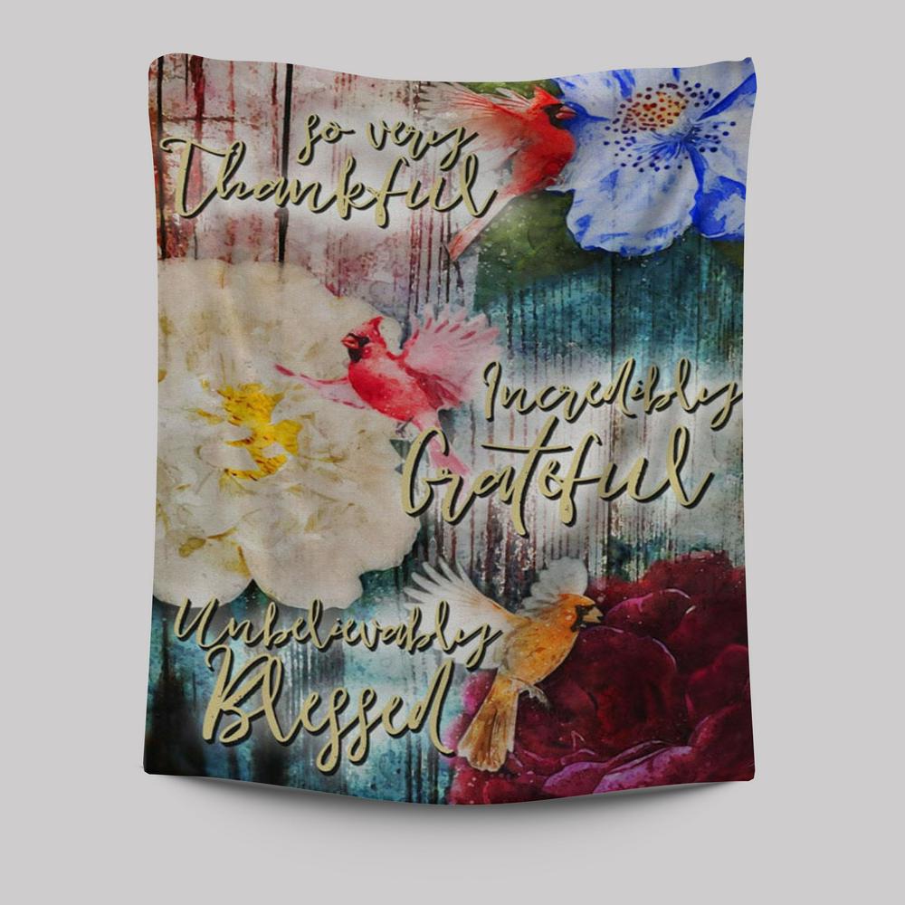 So Very Thankful Incredibly Grateful Unbelievably Blessed Cardinal Bird Tapestry Wall Art - Scripture Wall Decor