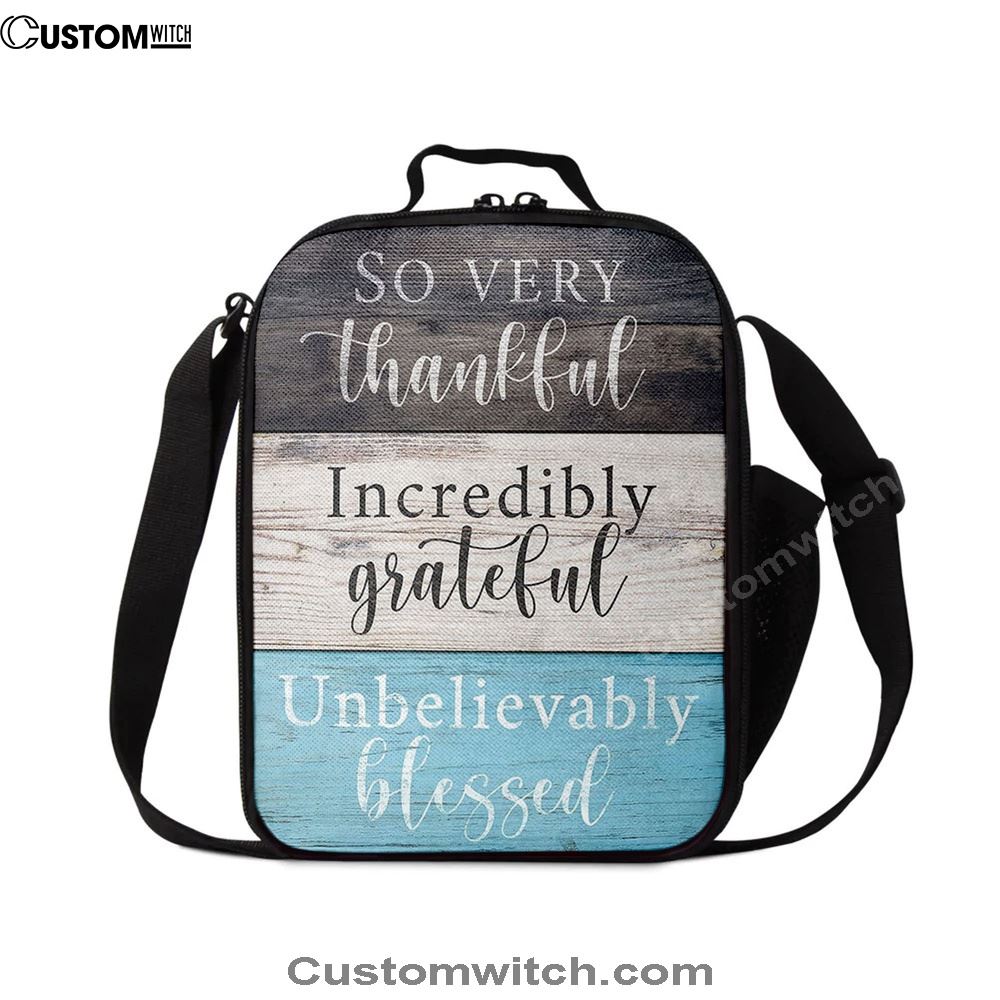 So Very Thankful Incredibly Grateful Unbelievably Blessed Lunch Bag, Bible Verse Lunch Bag For Men And Women