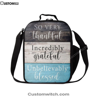 So Very Thankful Incredibly Grateful Unbelievably Blessed Lunch Bag, Bible Verse Lunch Bag For Men And Women