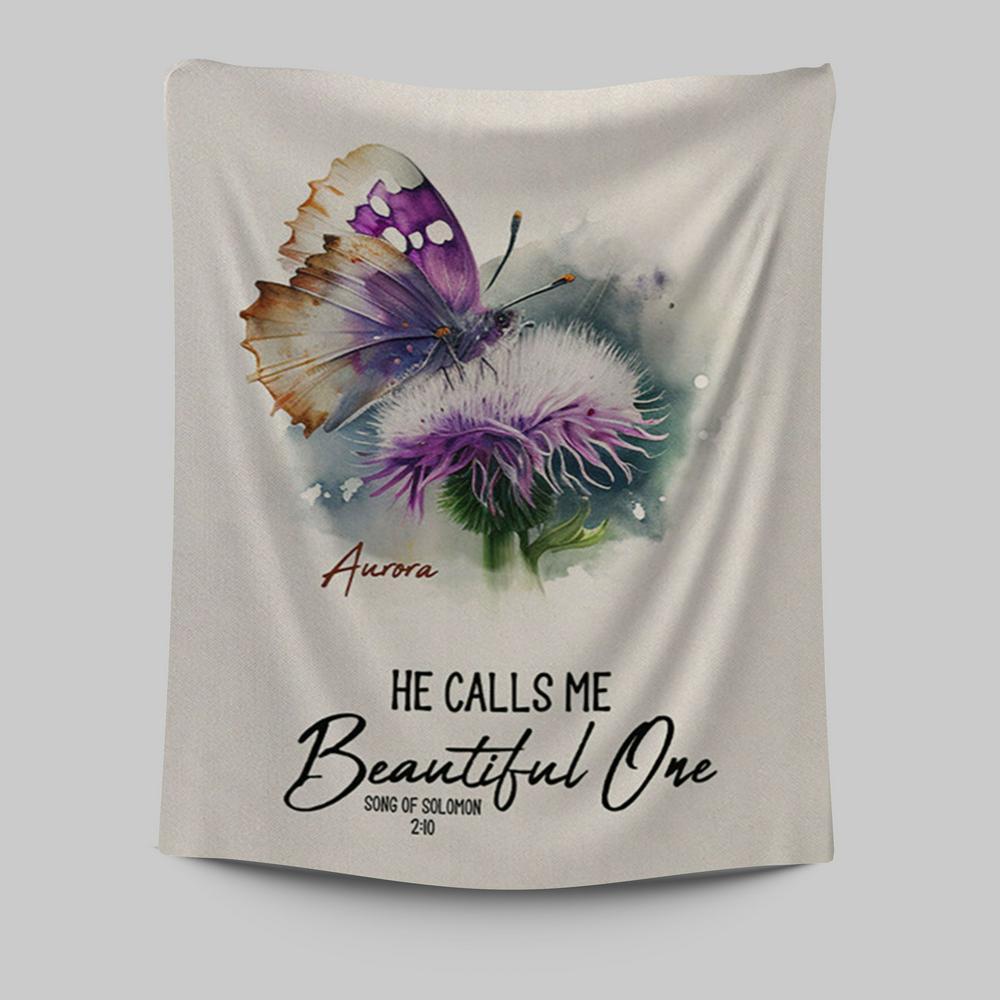 Solomon 10 He Calls Me Beautiful One Personalized Tapestry Wall Art - Religious Tapestries Wall Hanging Prints - Bible Tapestry Art