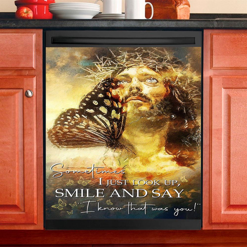 Sometimes I Jusst Look Up Smile And Say Jesus Dishwasher Cover, Jesus Dishwasher Wrap, Christian Kitchen Decoration