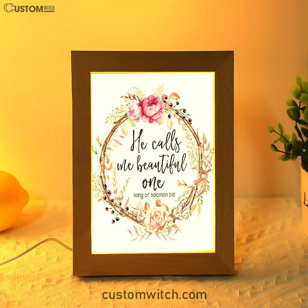 Song Of Solomon 2 10 - He Calls Me Beautiful One Frame Lamp Art - Christian Night Light Decor