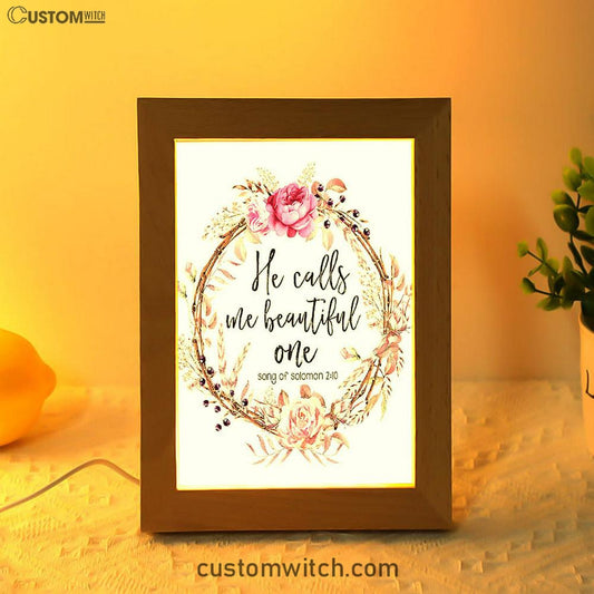 Song Of Solomon 2 10 - He Calls Me Beautiful One Frame Lamp Art - Christian Night Light Decor