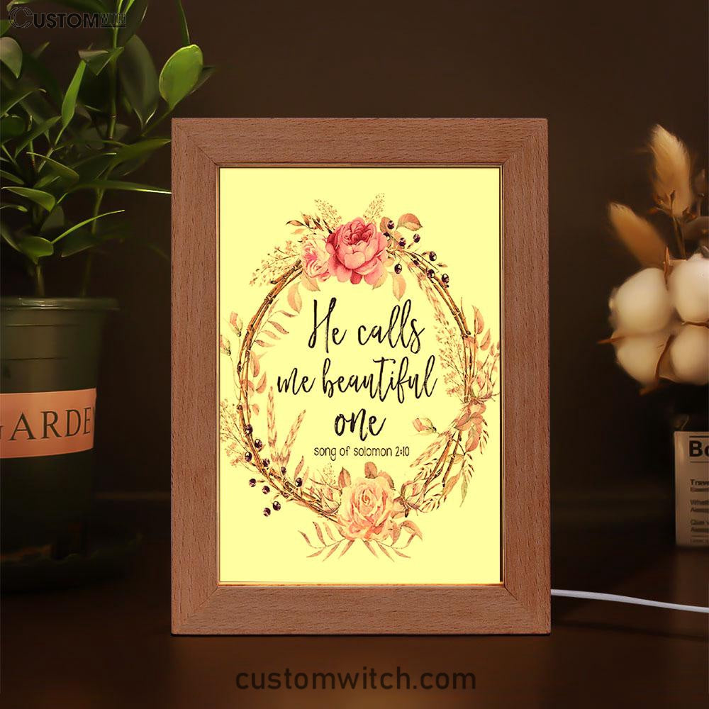 Song Of Solomon 2 10 - He Calls Me Beautiful One Frame Lamp Art - Christian Night Light Decor