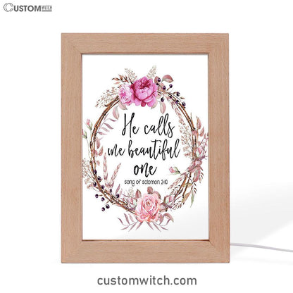 Song Of Solomon 2 10 - He Calls Me Beautiful One Frame Lamp Art - Christian Night Light Decor