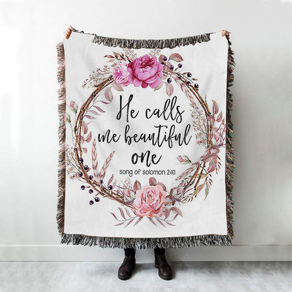 Song Of Solomon 2 10 - He Calls Me Beautiful One Woven Throw Blanket - Christian Woven Throw Blanket Decor