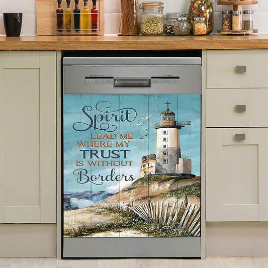 Spirit Lead Me Where My Trust Is Without Borders Lighthouse Dishwasher Cover, Inspirational Dishwasher Wrap, Christian Kitchen Decoration