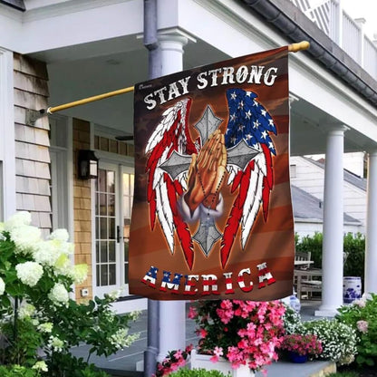 Stay Strong America Christian Cross House Flag, Outdoor Religious Flags, Christian Flag, Scripture Flag, Garden Banner