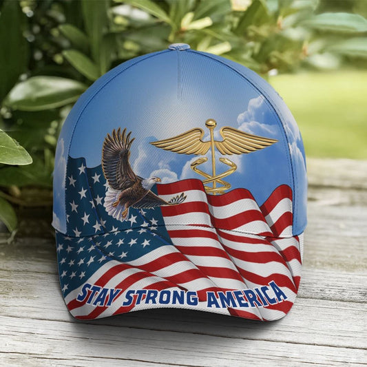 Stay Strong America Eagle And Nurse Sign Baseball Cap, Christian Baseball Cap, Religious Cap, Jesus Gift, Jesus Hat
