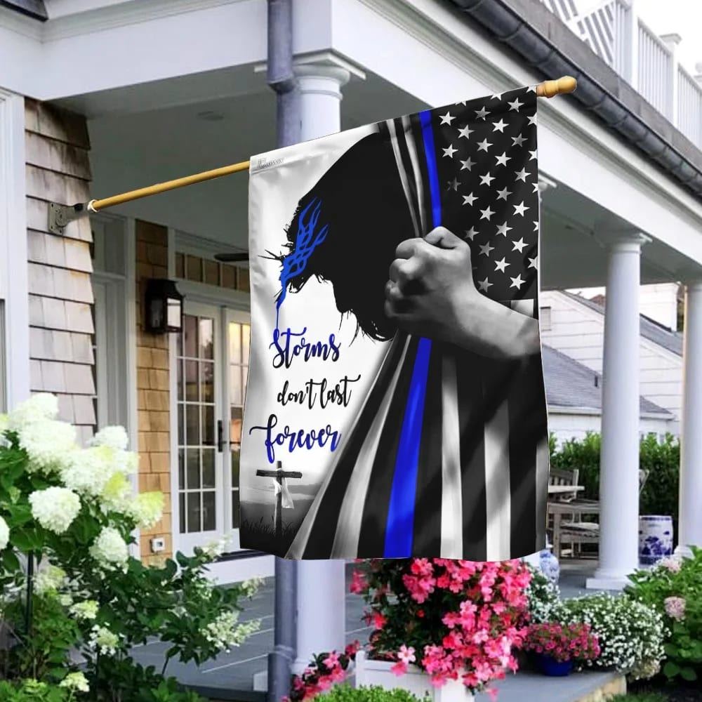 Storms Don't Last Forever Jesus Christian Thin Blue Line House Flag, Outdoor Religious Flags, Christian Flag, Scripture Flag, Garden Banner