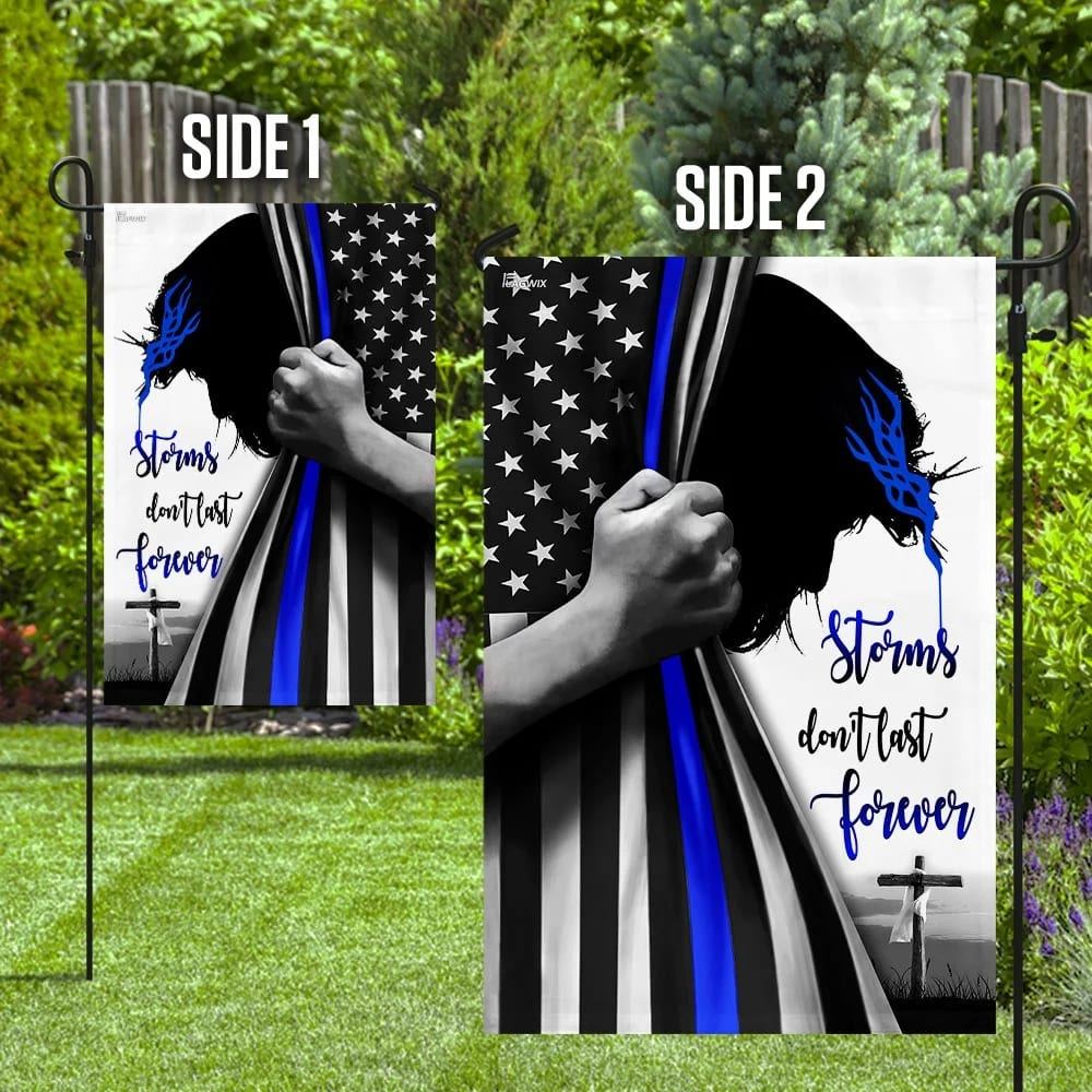 Storms Don't Last Forever Jesus Christian Thin Blue Line House Flag, Outdoor Religious Flags, Christian Flag, Scripture Flag, Garden Banner