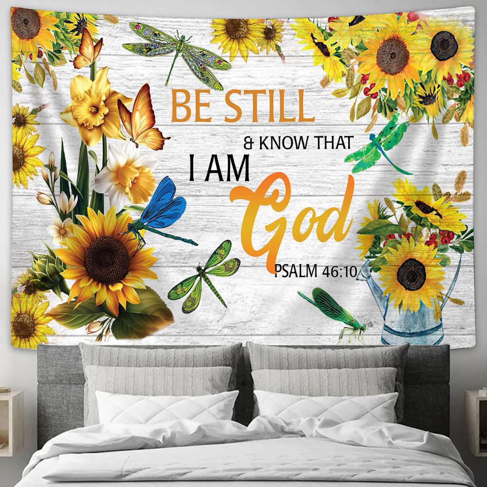 Sunflower Be Still Know That I Am God Psalm 46 10 Tapestry Wall Art - Bible Verse Wall Art - Christian Home Decor