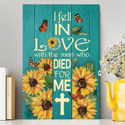 Sunflower Butterfly I Fell In Love With The Man Who Died For Me Canvas Art - Christian Art - Bible Verse Wall Art - Religious Home Decor