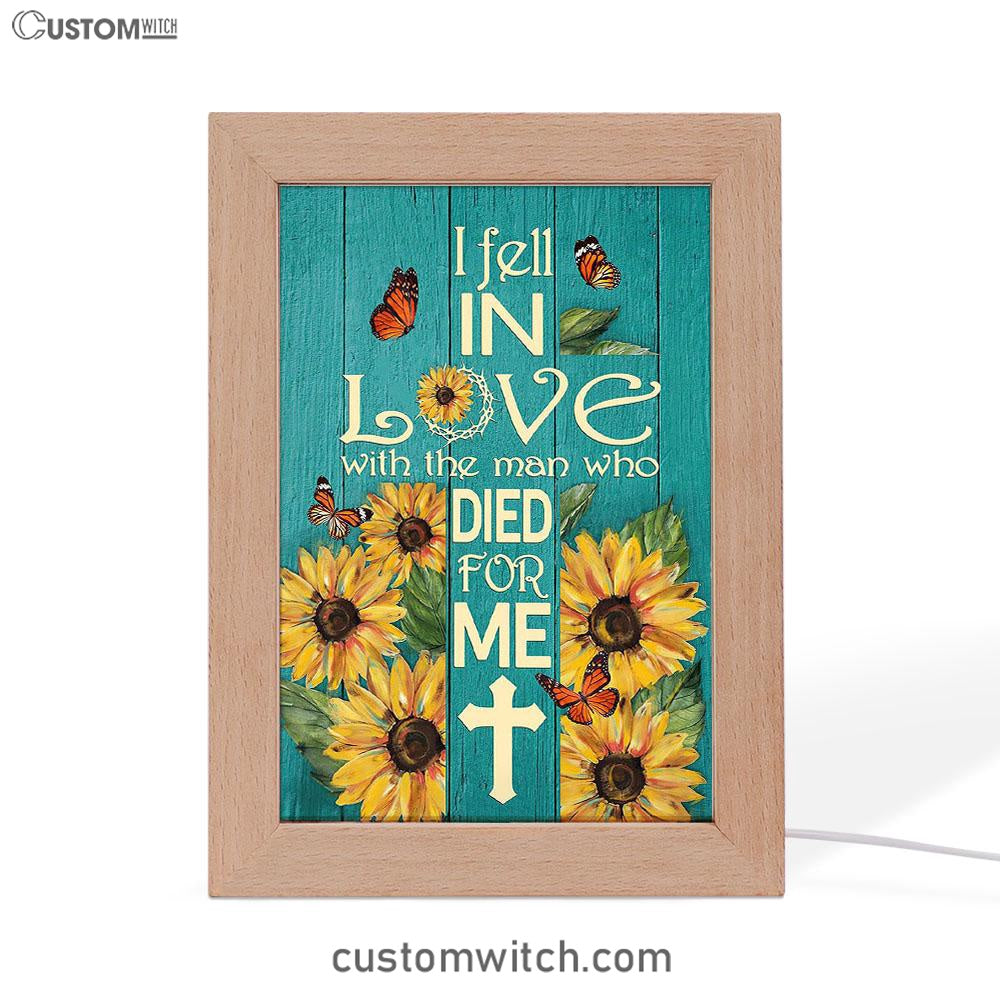 Sunflower Butterfly I Fell In Love With The Man Who Died For Me Frame Lamp Art - Christian Art - Bible Verse Art - Religious Home Decor