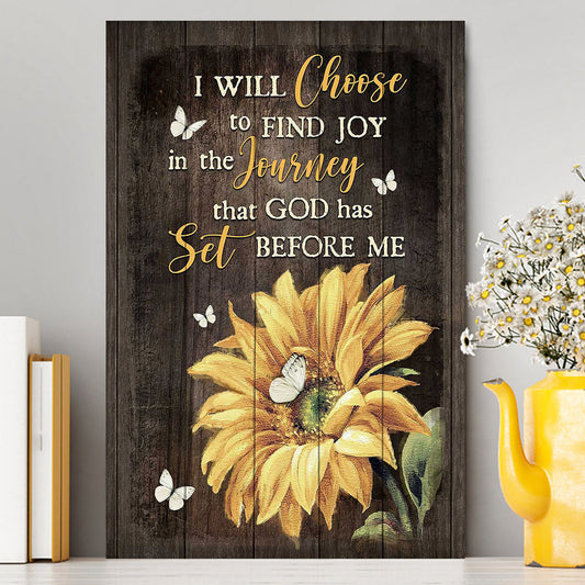 Sunflower Butterfly I Will Choose To Find Joy In The Journey Canvas Art - Christian Art - Bible Verse Wall Art - Religious Home Decor