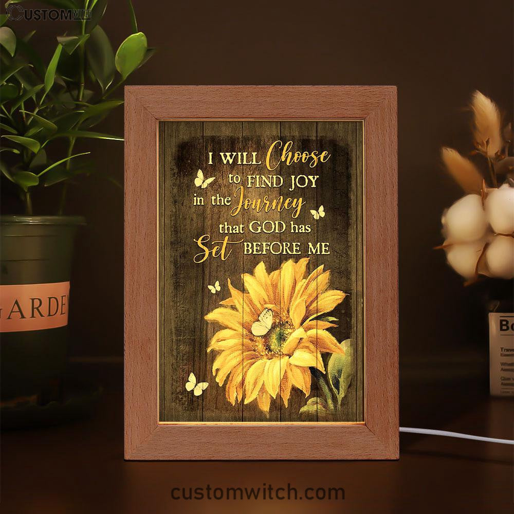 Sunflower Butterfly I Will Choose To Find Joy In The Journey Frame Lamp Art - Christian Art - Bible Verse Art - Religious Home Decor