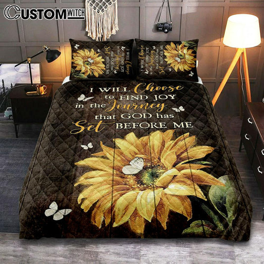 Sunflower Butterfly I Will Choose To Find Joy In The Journey Quilt Bedding Set Art - Christian Art - Bible Verse Bedroom - Religious Home Decor