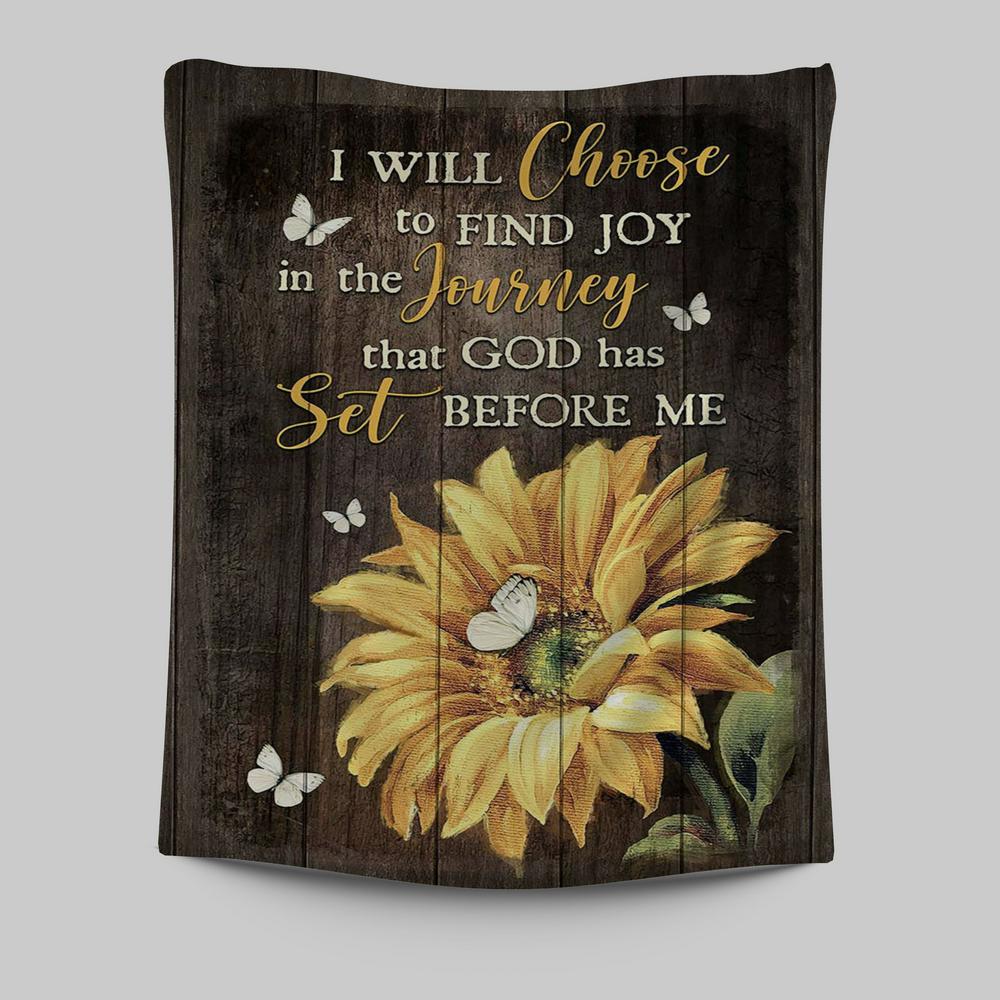 Sunflower Butterfly I Will Choose To Find Joy In The Journey Tapestry Art - Christian Art - Bible Verse Wall Art - Religious Home Decor