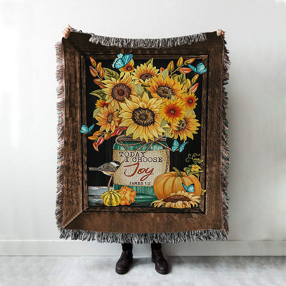 Sunflower Butterfly Today I Choose Joy Woven Blanket Print - Inspirational Woven Blanket Art - Christian Throw Blanket Home Decor