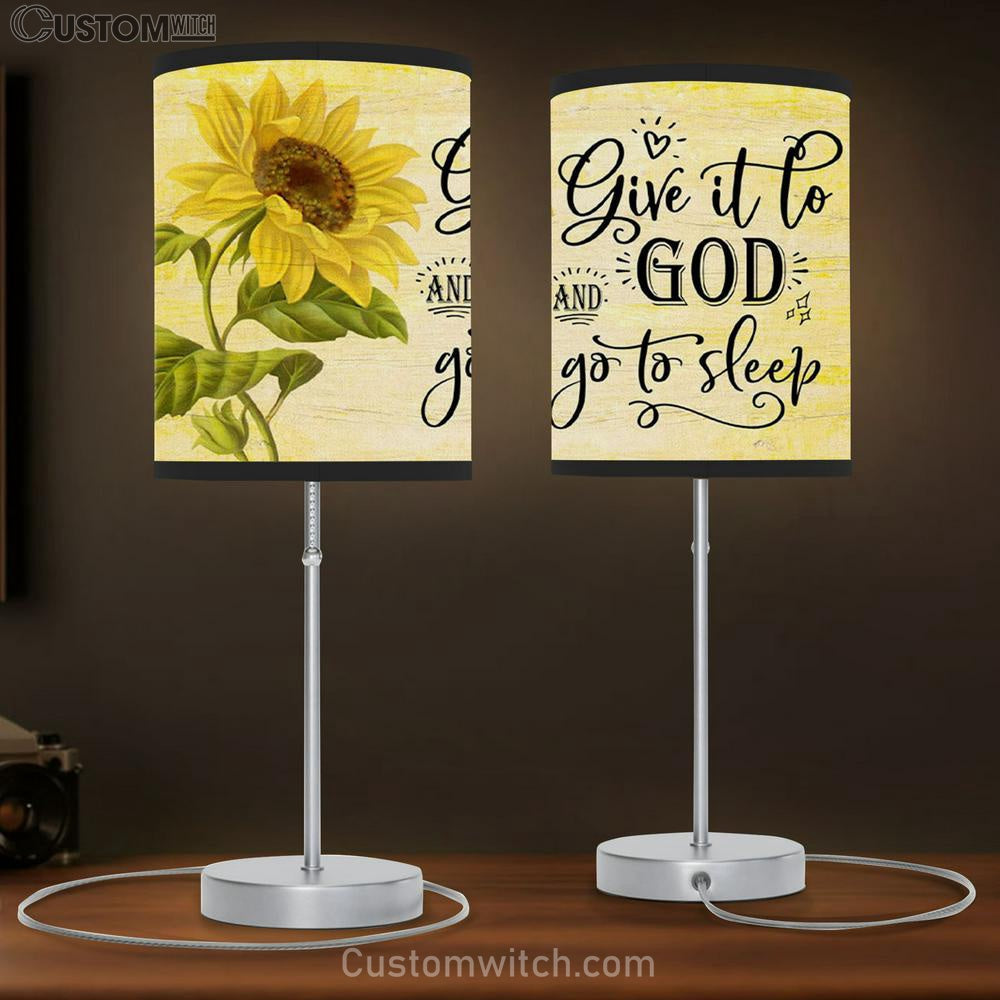 Sunflower Give It To God And Go To Sleep Table Lamb Gift Print - Christian Bedroom Decor