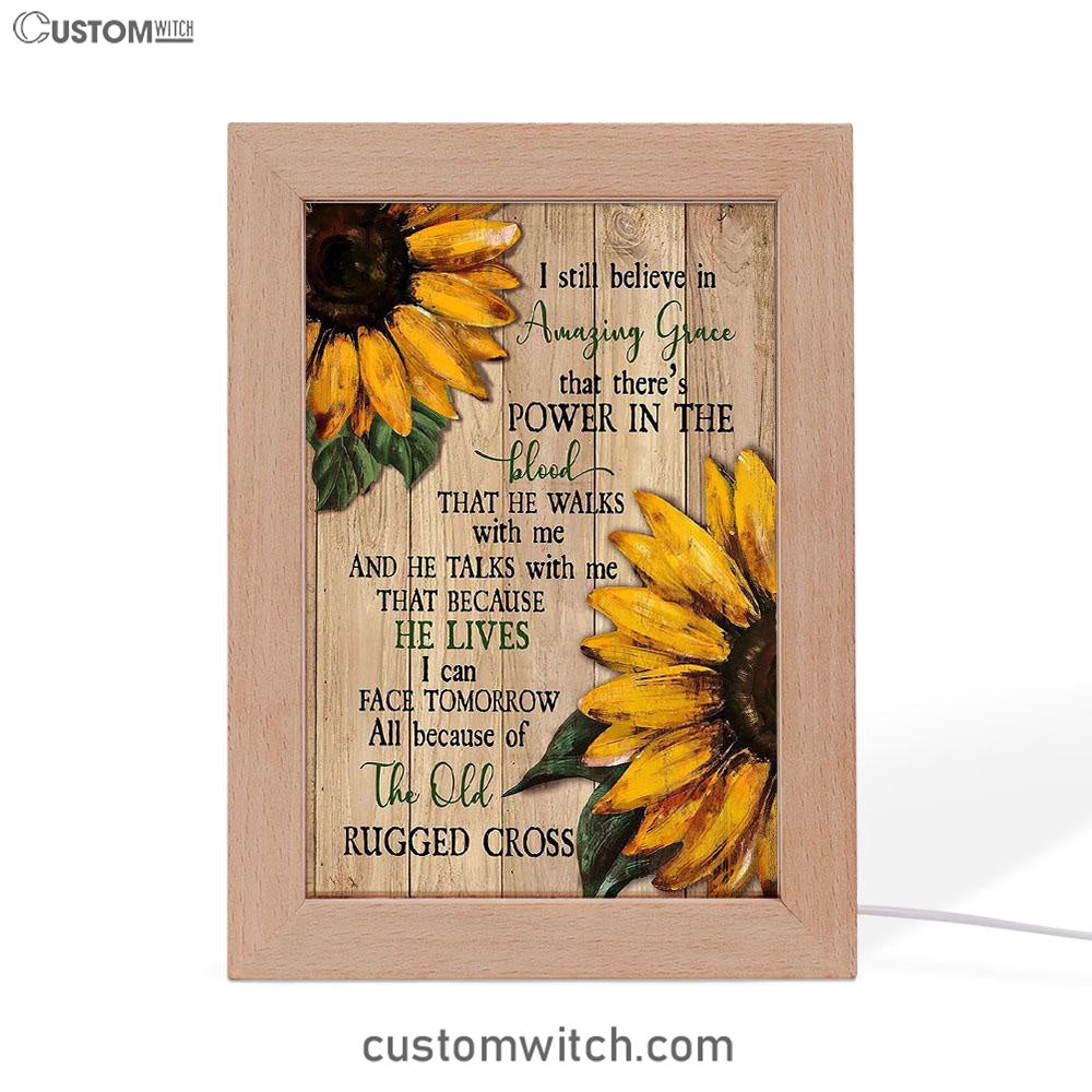 Sunflower I Still Believe In Amazing Grace Frame Lamp Art - Christian Art - Bible Verse Art - Religious Home Decor