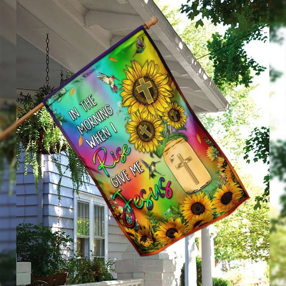 Sunflower In The Morning When I Rise Give Me Jesus House Flag, Outdoor Religious Flags, Christian Flag, Scripture Flag, Garden Banner
