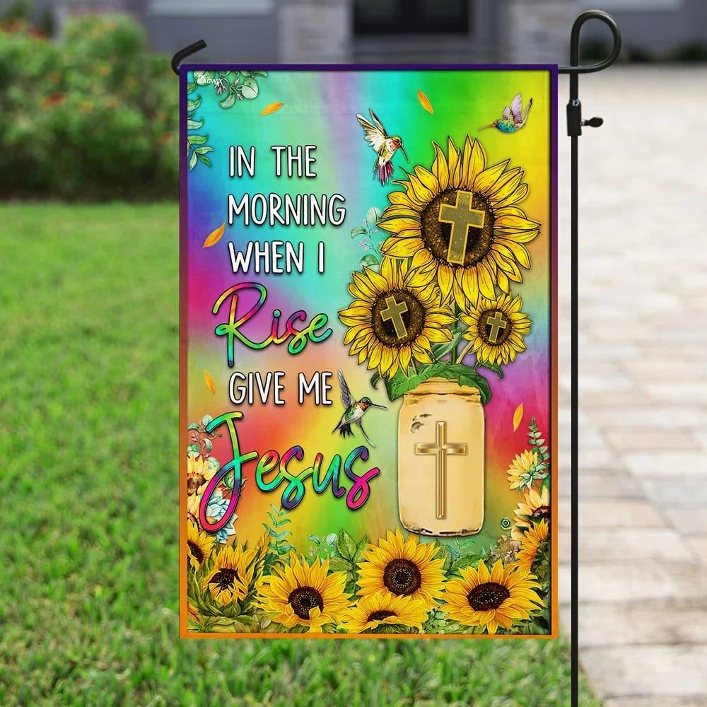 Sunflower In The Morning When I Rise Give Me Jesus House Flag, Outdoor Religious Flags, Christian Flag, Scripture Flag, Garden Banner