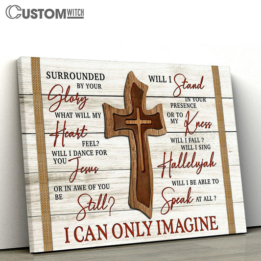 Surrounded By Your Glory - Wooden Cross Canvas Prints - Bible Verse Wall Art - Christian Home Decor