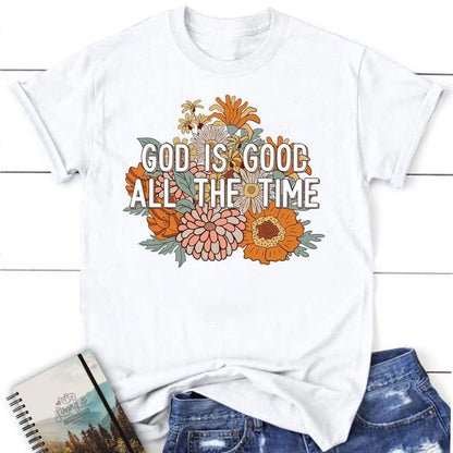 T Shirt, God Is Good All The Time T Shirt, Blessed T Shirt, Bible T shirt, T shirt Women