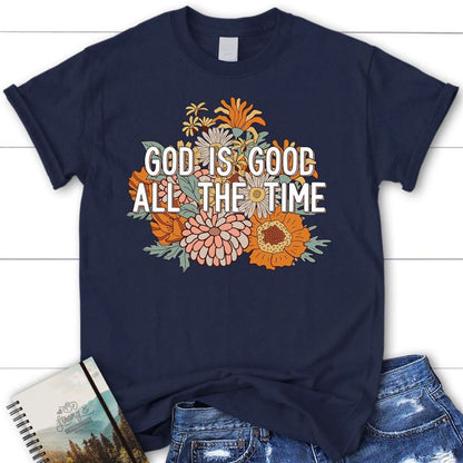 T Shirt, God Is Good All The Time T Shirt, Blessed T Shirt, Bible T shirt, T shirt Women