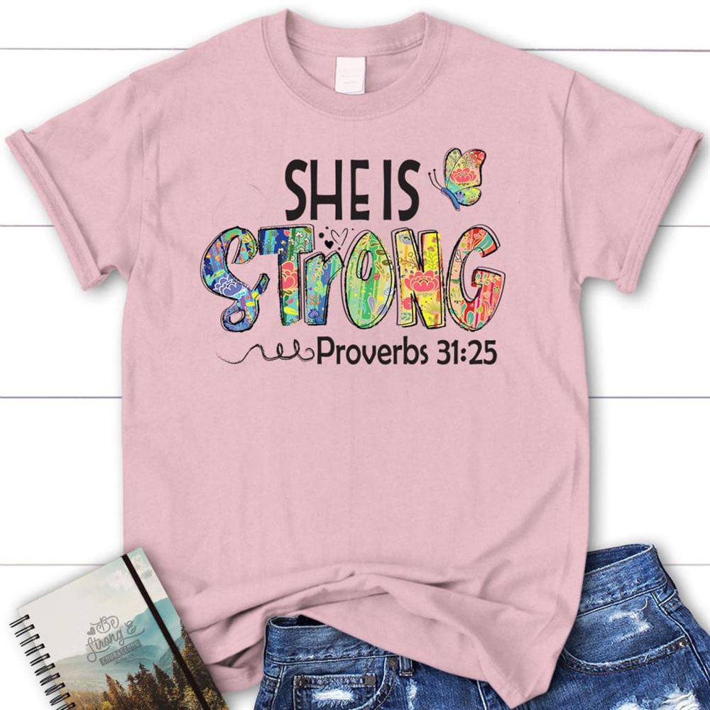 T Shirt She Is Strong Proverbs 3125, Butterfly, Blessed T Shirt, Bible T shirt, T shirt Women