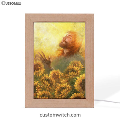 Take A Deep Breath Jesus And Beautiful Sunflower Frame Lamp Prints - Jesus Christ Frame Lamp Art - Christian Decor