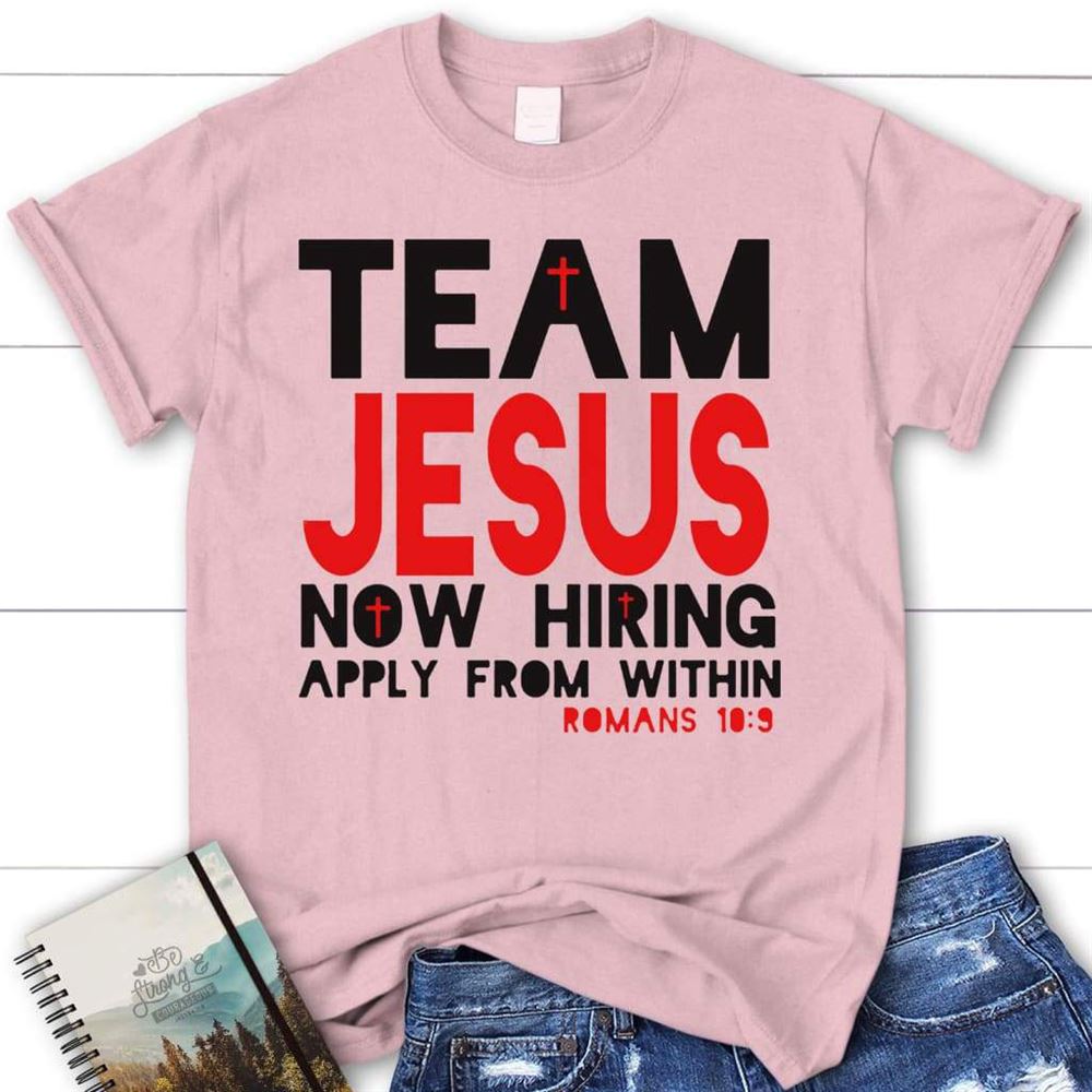 Team Jesus Now Hiring Apply From Within Womens Christian T Shirt  Jesus Shirts, Blessed T Shirt, Bible T shirt, T shirt Women