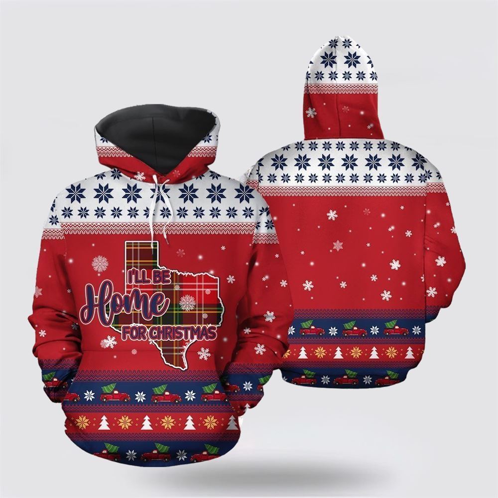 Texas Home For Christmas All Over Print 3D Hoodie For Men & Women, Christmas Hoodie Cute, Christmas Gift, Christmas Fashion