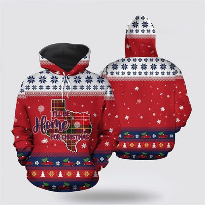 Texas Home For Christmas All Over Print 3D Hoodie For Men & Women, Christmas Hoodie Cute, Christmas Gift, Christmas Fashion