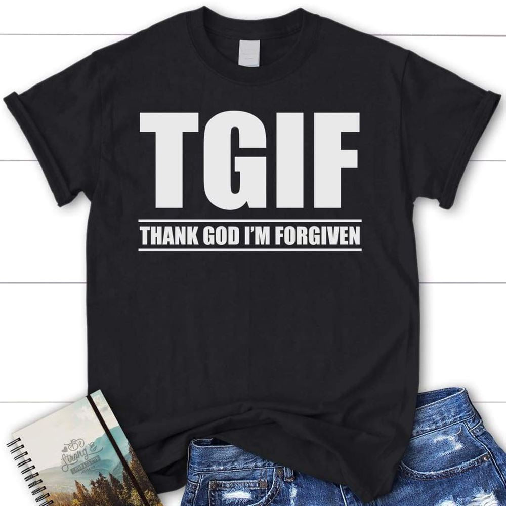 Thank God I'M Forgiven Womens Christian T Shirt, Blessed T Shirt, Bible T shirt, T shirt Women