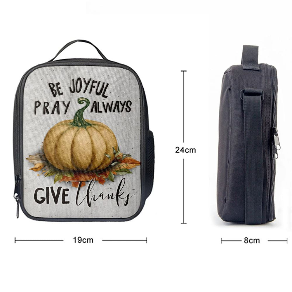 Thanksgiving Be Joyful Pray Always Give Thanks Lunch Bag For Men And Women, Spiritual Christian Lunch Box For School, Work