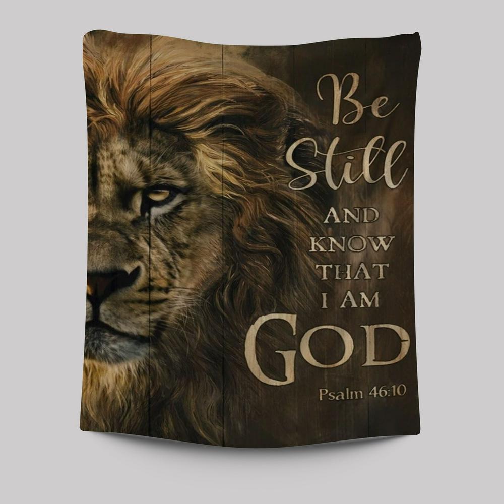 The Amazing Lion Painting Be Still And Know That I Am God Tapestry