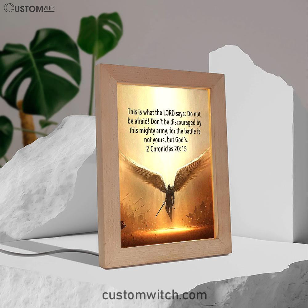 The Battle Is Not Yours But God's - 2 Chronicles 20 15 Frame Lamp Art - Wing Of God - Christian Night Light Decor