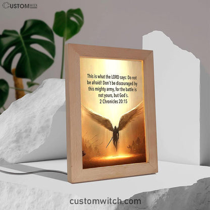 The Battle Is Not Yours But God's - 2 Chronicles 20 15 Frame Lamp Art - Wing Of God - Christian Night Light Decor