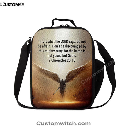 The Battle Is Not Yours But God's - 2 Chronicles 20 15 Lunch Bag For Men And Women - Wing Of God, Spiritual Christian Lunch Box For School, Work