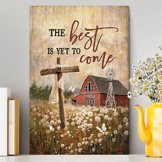The Best Is Yet To Come Dandelion Field Wooden Cross Canvas Print - Inspirational Canvas Art - Christian Wall Art Home Decor
