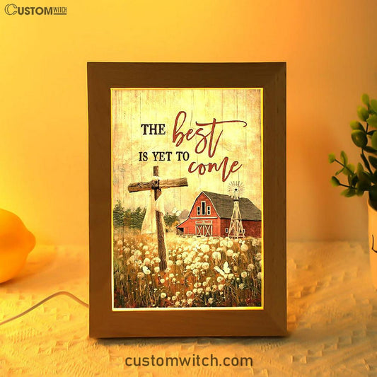 The Best Is Yet To Come Dandelion Field Wooden Cross Frame Lamp Print - Inspirational Frame Lamp Art - Christian Art Home Decor