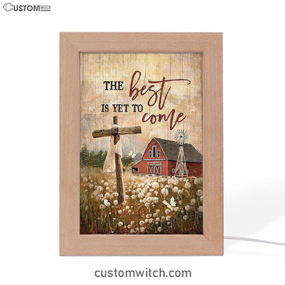 The Best Is Yet To Come Dandelion Field Wooden Cross Frame Lamp Print - Inspirational Frame Lamp Art - Christian Art Home Decor