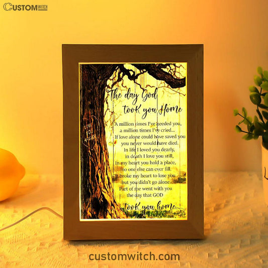 The Day God Took You Home Frame Lamp Art - Love God Forever - Christian Frame Lamp - Religious Gifts Night Light