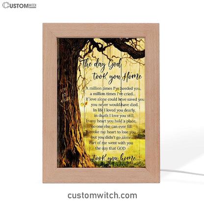 The Day God Took You Home Frame Lamp Art - Love God Forever - Christian Frame Lamp - Religious Gifts Night Light