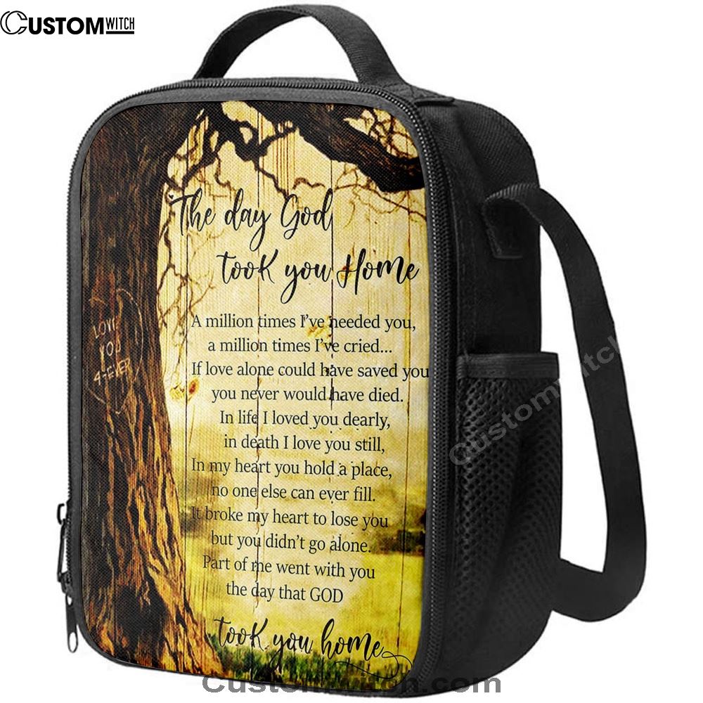 The Day God Took You Home Lunch Bag For Men And Women - Love God Forever, Spiritual Christian Lunch Box For School, Work
