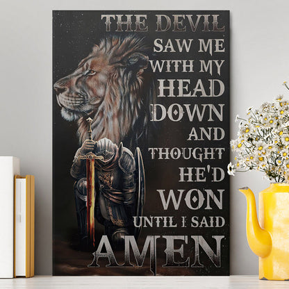 The Devil Saw Me With My Head Down Canvas - Warrior And Lion Canvas Wall Art - Christian Home Decor